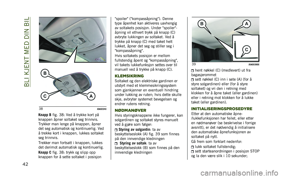 JEEP RENEGADE 2020  Drift- og vedlikeholdshåndbok (in Norwegian) ��/�=�"����#� �>��7�#����"� ��/�"�=
�� �D�.
��<��<�=�=�C�,
��	��� �
 ���� �D�.�& ��
�
 � ������
 ���� ��
������
� ����
� ���	����
� ��
� ������