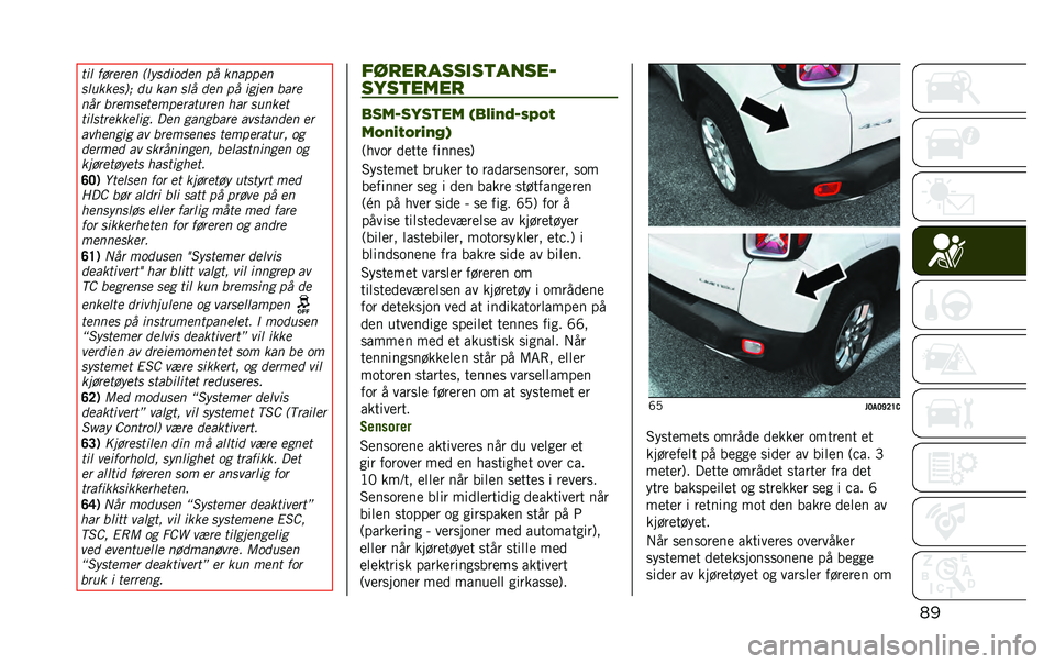 JEEP RENEGADE 2020  Drift- og vedlikeholdshåndbok (in Norwegian) ����	� �������
 � ��
���	����
 �� ��
�����

��������"�& �� ���
 ��� ���
 �� �	����
 ����
�
�� ������������������
 ��� ���
���