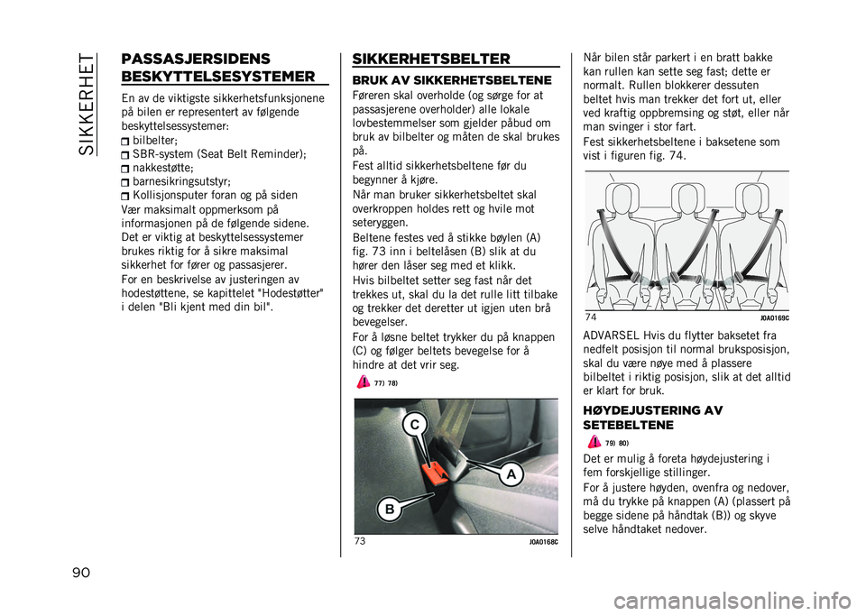 JEEP RENEGADE 2021  Drift- og vedlikeholdshåndbok (in Norwegian) ��4�"���#�(�:�#�8
�� ���������
������
������
�
��������
����
�#� �� �
�
 ���������
 �����
���
�����������
��

�� ���	�
� �
� ��
�