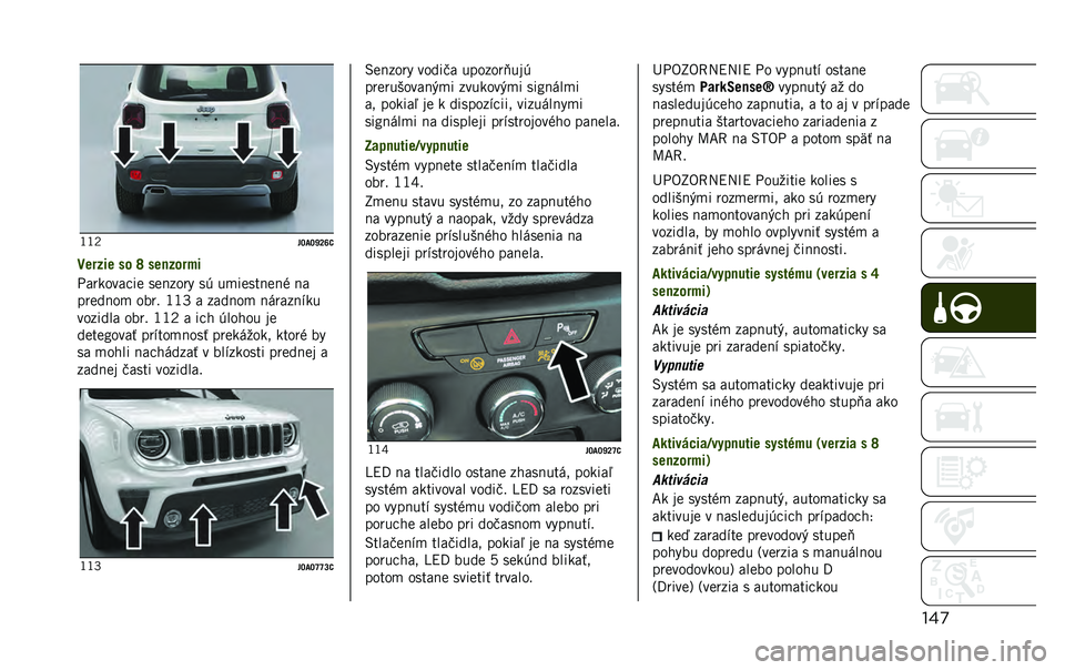JEEP RENEGADE 2020  Návod na použitie a údržbu (in Slovakian) ���
�-�-�+
�$�R�<�R�c�S�Y�;
��	����	 � � �] � �	�
�����
�(����	���
�� �����	�� ��% ��#��������& ��
����
��	�# �	��� �-�-�` � ���
��	�# ��$�������