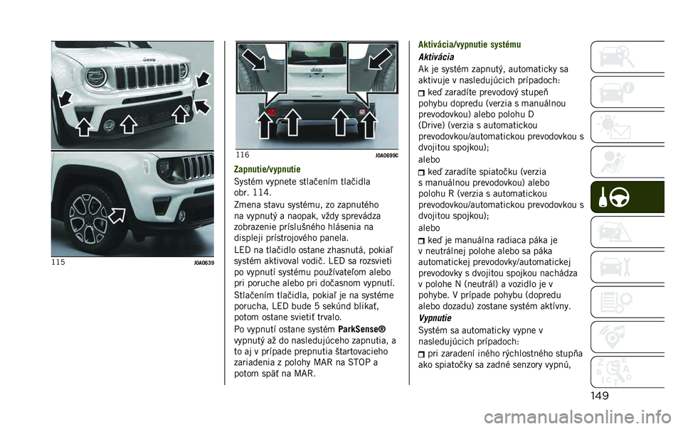 JEEP RENEGADE 2020  Návod na použitie a údržbu (in Slovakian) ����-�-�C
�$�R�<�R�Y�T�c �-�-�i
�$�R�<�R�Y�c�c�;
����
����	�>����
����	
�<����&�# ������� ���������# ������
��
�	��� �-�-�e�
�R�#��� ����� �����