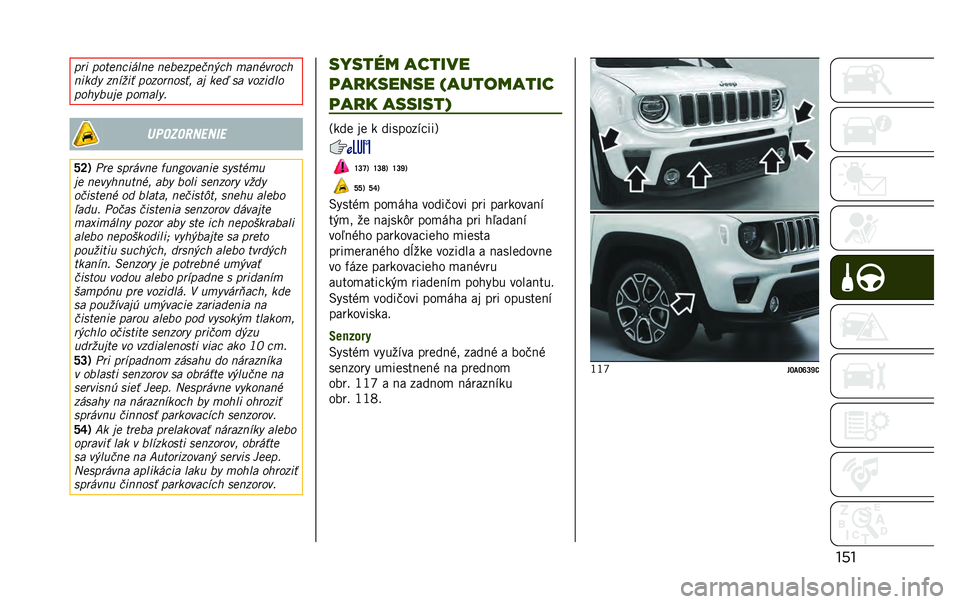 JEEP RENEGADE 2020  Návod na použitie a údržbu (in Slovakian) ����!�� �!��	�
����*�
��
 ��
��
��!�
���#��" ���������"
�����$ ������ �!��������� �� ��
�+ �� ������
�
�!��"�$����
 �!����
�$�
������