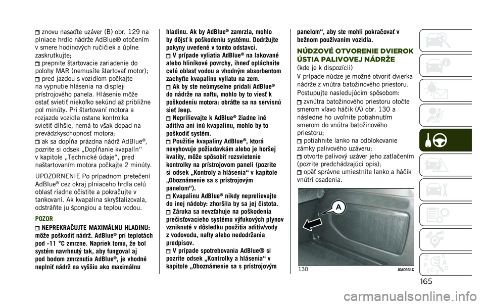 JEEP RENEGADE 2020  Návod na použitie a údržbu (in Slovakian) ��	����	�� �����1�� ���$��� �@�/�B �	��� �-�+�. ��
������
� �!��
��	 ��$�
��0� ��
�/����f �	��	�����#
� ��#��� �!�	�
���	�� �
�! �������� � �