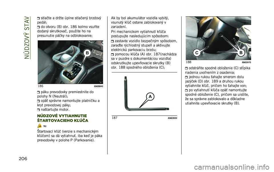 JEEP RENEGADE 2020  Návod na použitie a údržbu (in Slovakian) ��A�Q�H�R�9�;�[��<�*��;
���	 ������� � �
��0�� �%���� ��������  ����
�	�� 
���
�$��6 �
�	 �	���	�� �@�/�B �	��� �-�F�i ��	��#�	 ����K��
�
�	�
���  ��