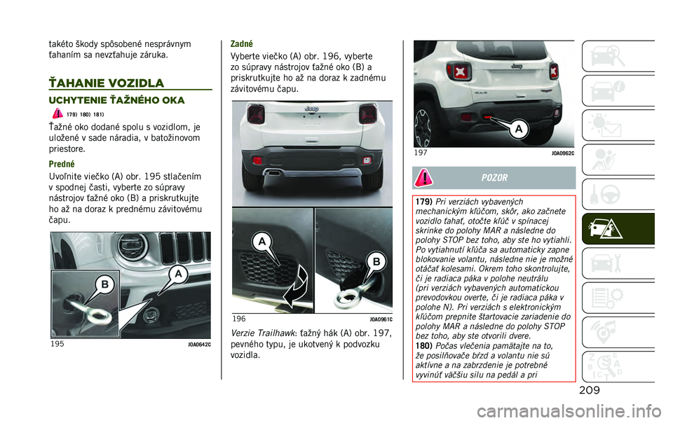 JEEP RENEGADE 2020  Návod na použitie a údržbu (in Slovakian) �������&��	 ���	�
� ���7��	����& ������$����#
�)��!����# �� �����)��!��� ��$�����
�
��!���� �������
���!�%����� �
����"�!� ���
�\�