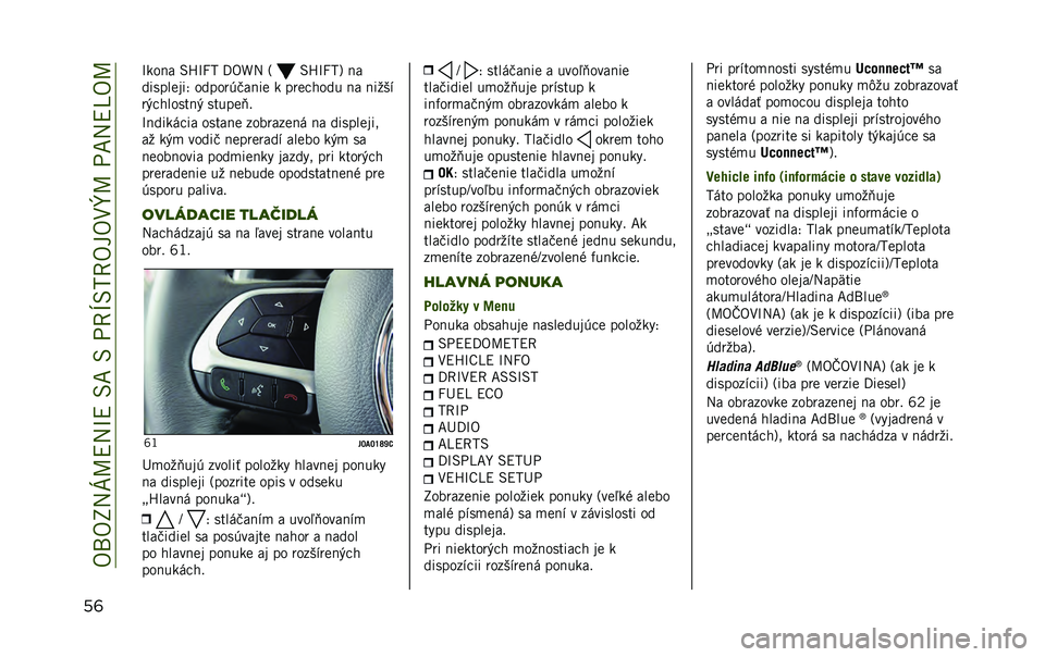 JEEP RENEGADE 2020  Návod na použitie a údržbu (in Slovakian) ��9�/�9�R�A�W�M�E�A�S�E��<���<��(��V�<�*��9�4�9�;�[�M��(��A�E�Y�9�M
��	 �S��	�� �<�h�S��* �H�9�s�A �@ �<�h�S��*�B ��
�
��������? �	�
��	��%����� � ����
�!�	�
� ��