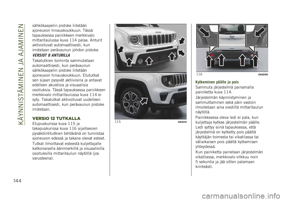 JEEP RENEGADE 2019  Käyttö- ja huolto-ohjekirja (in in Finnish) ���-�>�&�&�9���-�2�9�&�*�&���.��.��.�2�9�&�*�&
"&&
�������
�
����� ������� ���������
�
�	������� ����
����������� �����
��
��
����