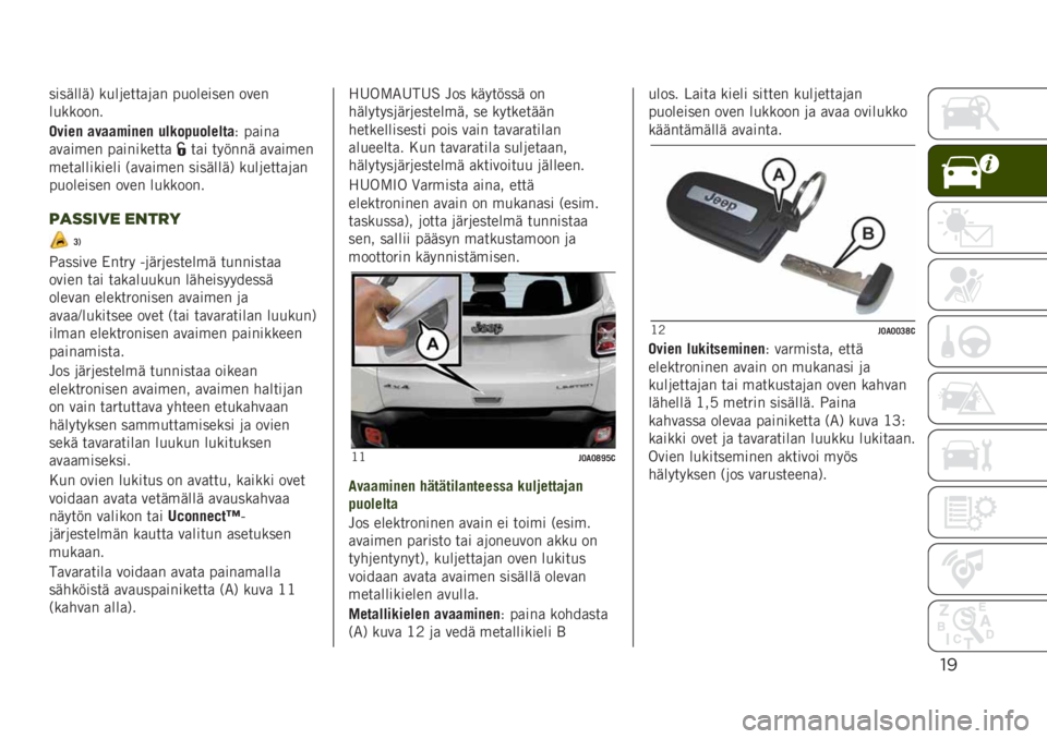 JEEP RENEGADE 2019  Käyttö- ja huolto-ohjekirja (in in Finnish) "!
�������� ����	����
�	�
� ��������� ����
��������
�
��	�� �����#�	��� ���
����������" ��
���

�
��
���� ��
��������

��
