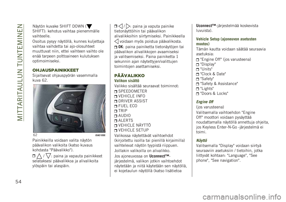 JEEP RENEGADE 2019  Käyttö- ja huolto-ohjekirja (in in Finnish) ��2�9���.�%�9��.�:��:�&���:�&��*�2�9�&�*�&
’&
�&����� ����
�� �� �9�=� �@��P�& �$
�� �9�=���" ������� ��
����
�
 �����������
��
���������
��