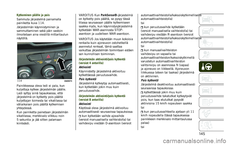 JEEP RENEGADE 2021  Käyttö- ja huolto-ohjekirja (in in Finnish) ����3���
��#�	��� ������ �� ���	�
��/�-�-�,� �/ �8�:�)�8��� ���-�: ��/��!�/�-�/���/
��/��!��9�� � �/ �9�,�=�/ ���"�
�<�:�)�8��� ���-�:�! �9�:�.�!�!��� �.�-��