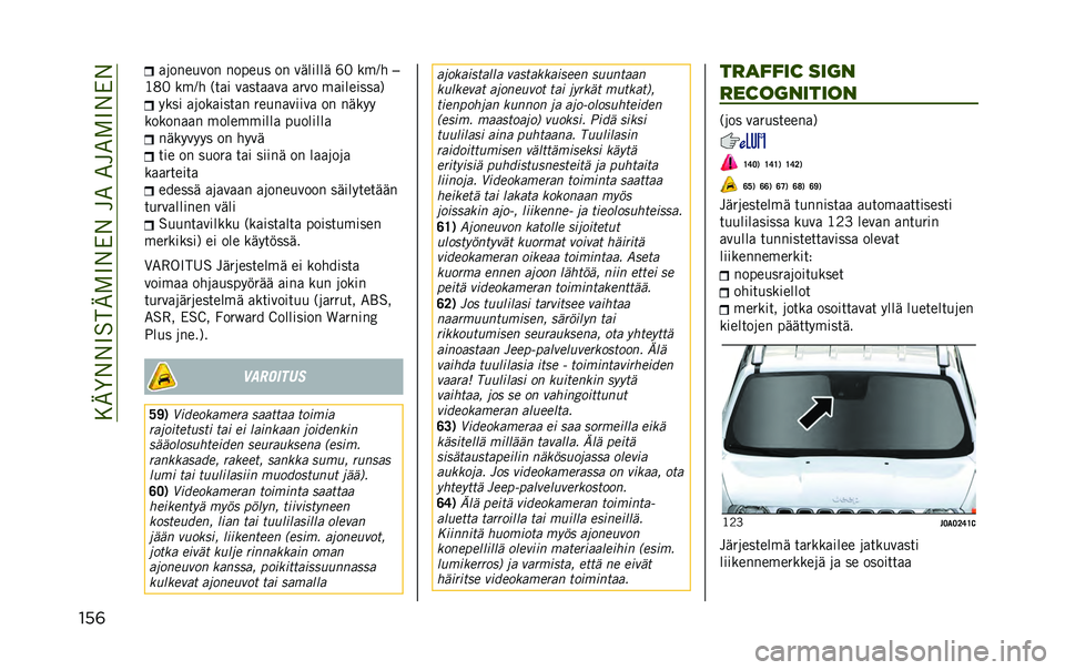 JEEP RENEGADE 2021  Käyttö- ja huolto-ohjekirja (in in Finnish) ��?�E�H�6�6����E���6��6��<����<����6��6
���	 �/�8��!��,�=��! �!����,� ��! �=�:�����: �%� �9�-�	�3
�
��� �9�-�	�3 �$� �/� �=�/�� �/�/�=�/ �/�)�=� �-�/�������/