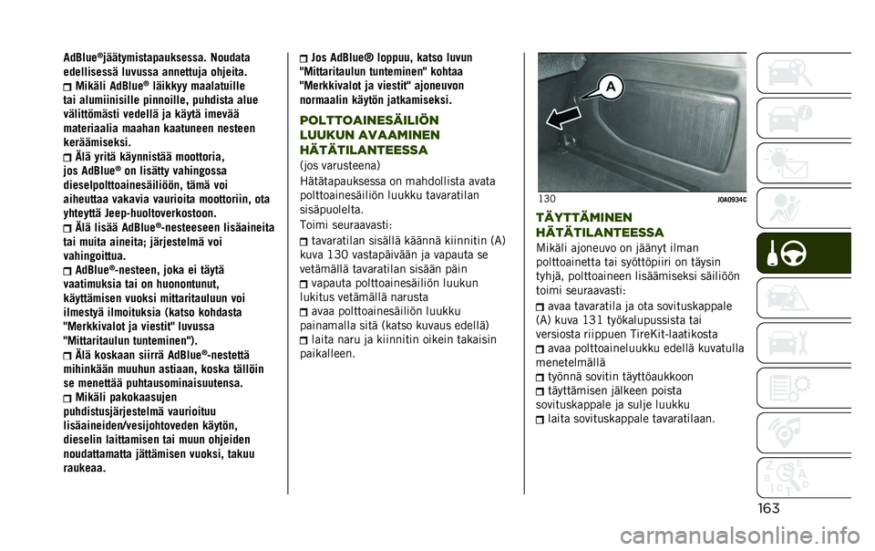 JEEP RENEGADE 2021  Käyttö- ja huolto-ohjekirja (in in Finnish) ��	��(� �1���
�A
������#�	�������
������! �,��� ���
�� ����	����� ������� ��������� �����	���! ��	�
���	 �(� �1���
�A
���	�
�
�� �#�