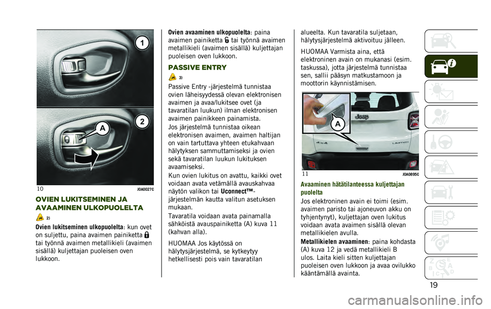 JEEP RENEGADE 2021  Käyttö- ja huolto-ohjekirja (in in Finnish) ����
��7�(�7�7�8�<�
����� ��������	���� ��

�
��
�
�	���� ������������
 �8�%
�
��	�� ���
�	����#�	��� ���
���������� �9�,�! ��=�� 
��! 