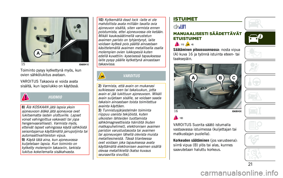 JEEP RENEGADE 2021  Käyttö- ja huolto-ohjekirja (in in Finnish) ����&
��7�(�7�7�;�=�
����-��!� � ��.��.�. �9�.� �9�� � �.�!�: �-�.�>��# �9�,�!
��=���! ��:�3�9�>��,�9�� �,� �/�=�/� �/�/�!�
�G��
����
� ��/�9�/��=��/ �� �=���*�/ �/�=