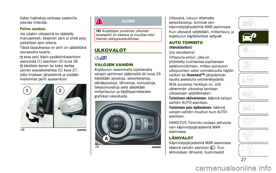JEEP RENEGADE 2021  Käyttö- ja huolto-ohjekirja (in in Finnish) ��
�?�/� �� ����:� ��� ��8�/ �=��)�9����/ ��/�/� �/�=����/
����=��� �/ ���� � ���� �:�
�+��	��	�� ��������
�<�� �8�� �/�9��! �,��9�������: ��! ��: