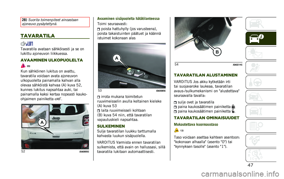 JEEP RENEGADE 2021  Käyttö- ja huolto-ohjekirja (in in Finnish) ��
�8�>�%
������� �����
�����
�
� ������
����
�����
��� ���
����
������
��
��
��
����
 ��/�=�/�)�/� ���/ �/�=�/� �/�/�! ��:�3�9�>����� � �8�/