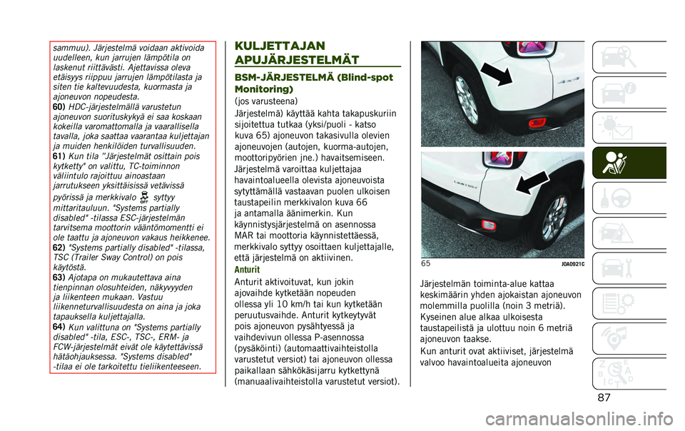 JEEP RENEGADE 2021  Käyttö- ja huolto-ohjekirja (in in Finnish) ��
�
������� �$����
�
��
��� ������� ���������
����
���
�
�� ��� �������
� ��������� ��
���
��
��� ���������
��� ���
���
