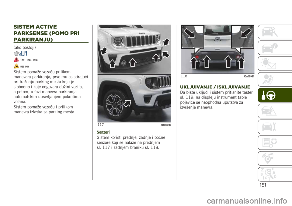 JEEP RENEGADE 2019  Knjižica za upotrebu i održavanje (in Serbian) "’"
0*0+%5 #6+*$%
(#)-0%’0% <(!5! ()*
(#)-*)#’3,E
�/�	�� ��������1
�J�A�I�. �J�A�K�. �J�A�O�.
�L�L�. �L�G�.
�$�����
 ���
�	�%� ����	�� ��������

�
�	����	�