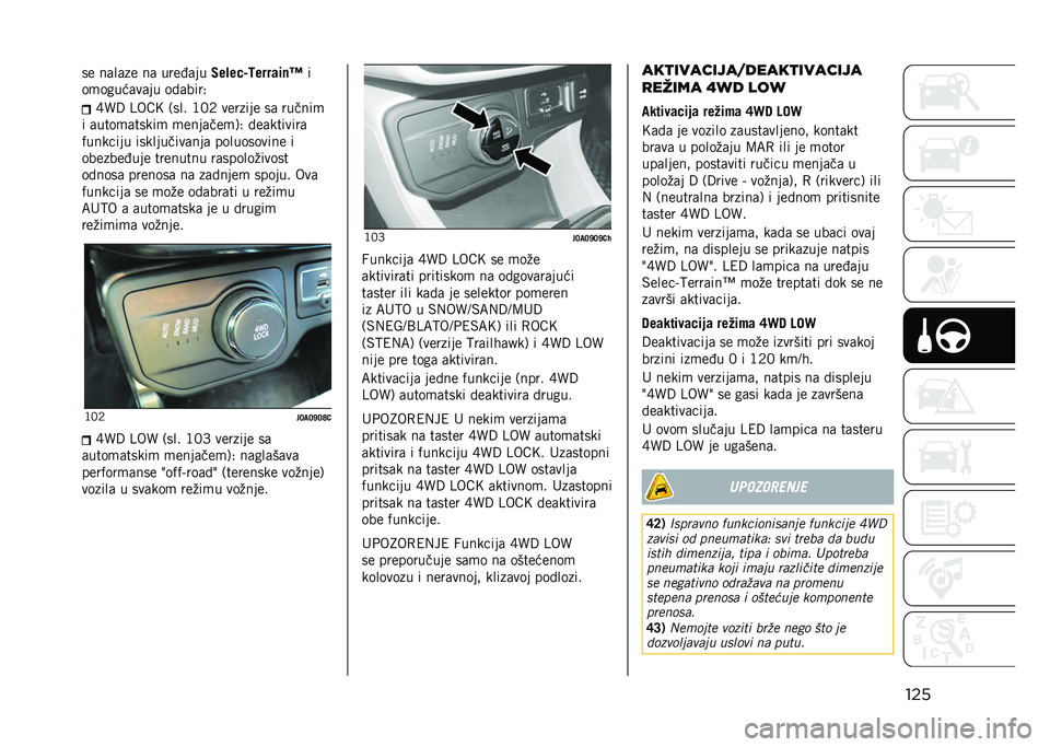 JEEP RENEGADE 2021  Knjižica za upotrebu i održavanje (in Serbian) ����� ��	��	�� ��	 ����#�	��
�4��!���M�:����	��
�O�
��
�����	��	�� ��!�	����. �M�[�: �D���= �/��� �@�7�5 ������� ��	 ������

� �	����
�	����