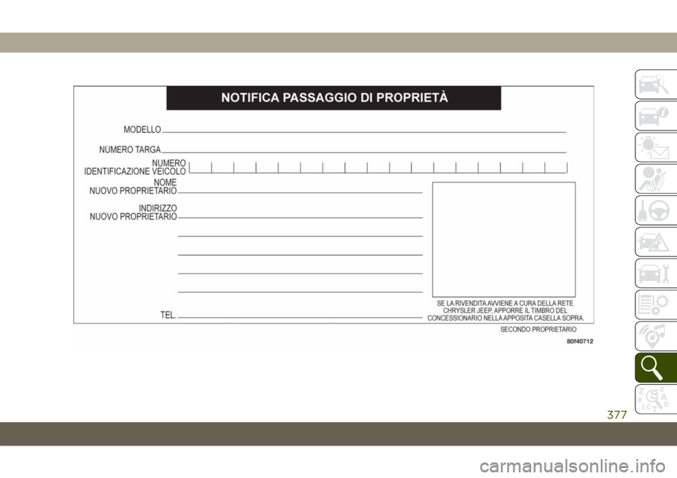 JEEP CHEROKEE 2019  Libretto Uso Manutenzione (in Italian) 377 