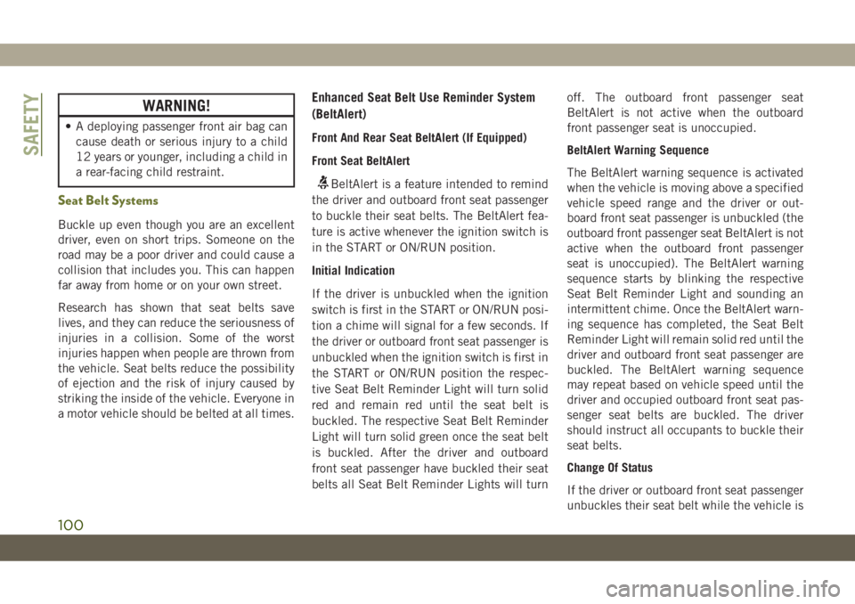 JEEP CHEROKEE 2019 Owner handbook (in English) WARNING!
• A deploying passenger front air bag can
cause death or serious injury to a child
12 years or younger, including a child in
a rear-facing child restraint.
Seat Belt Systems
Buckle up even JEEP CHEROKEE 2019 Owner handbook (in English) WARNING!
• A deploying passenger front air bag can
cause death or serious injury to a child
12 years or younger, including a child in
a rear-facing child restraint.
Seat Belt Systems
Buckle up even