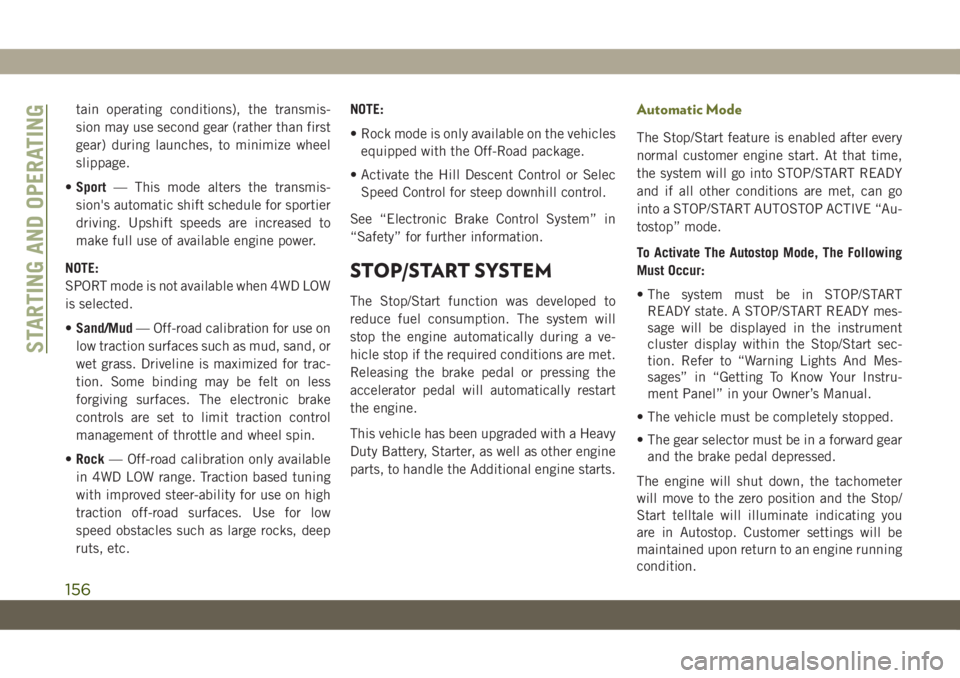 JEEP CHEROKEE 2019 Owner handbook (in English) tain operating conditions), the transmis-
sion may use second gear (rather than first
gear) during launches, to minimize wheel
slippage.
•Sport— This mode alters the transmis-
sion's automatic JEEP CHEROKEE 2019 Owner handbook (in English) tain operating conditions), the transmis-
sion may use second gear (rather than first
gear) during launches, to minimize wheel
slippage.
•Sport— This mode alters the transmis-
sion's automatic