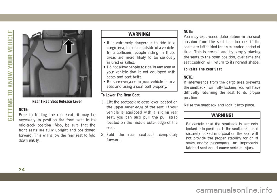 JEEP CHEROKEE 2019 Owner handbook (in English) NOTE:
Prior to folding the rear seat, it may be
necessary to position the front seat to its
mid-track position. Also, be sure that the
front seats are fully upright and positioned
forward. This will a JEEP CHEROKEE 2019 Owner handbook (in English) NOTE:
Prior to folding the rear seat, it may be
necessary to position the front seat to its
mid-track position. Also, be sure that the
front seats are fully upright and positioned
forward. This will a