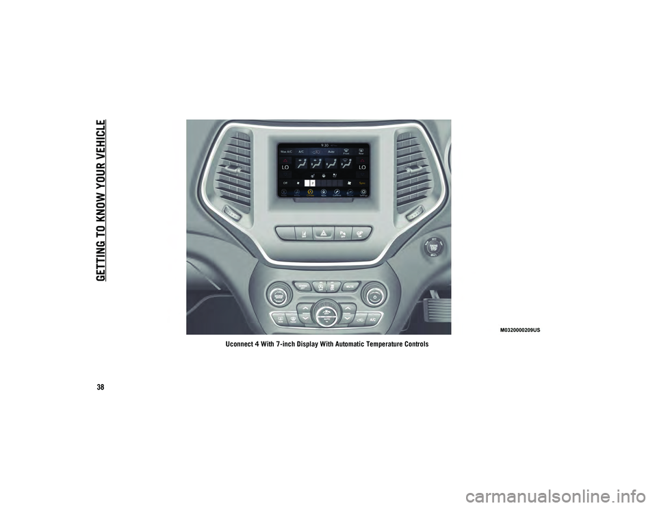 JEEP CHEROKEE 2020  Owner handbook (in English) GETTING TO KNOW YOUR VEHICLE
38
Uconnect 4 With 7-inch Display With Automatic Temperature Controls
2020_JEEP_CHEROKEE_UG_RHD_UK.book  Page 38   