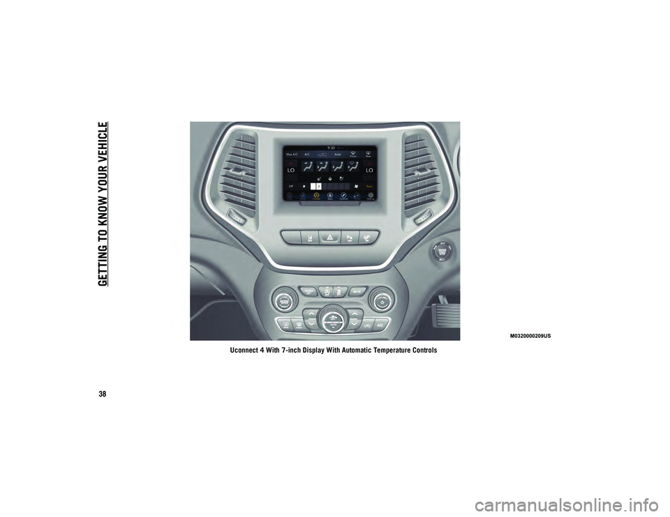 JEEP CHEROKEE 2021  Owner handbook (in English) GETTING TO KNOW YOUR VEHICLE
38
Uconnect 4 With 7-inch Display With Automatic Temperature Controls
2020_JEEP_CHEROKEE_UG_RHD_UK.book  Page 38   