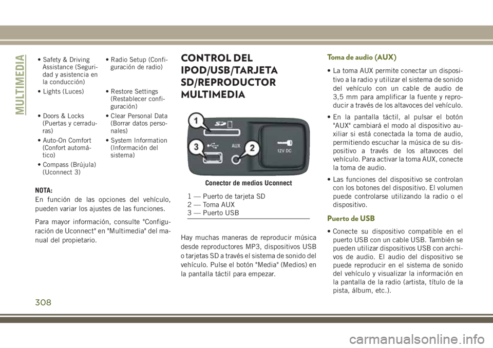 JEEP CHEROKEE 2018 Manual de Empleo y Cuidado (in Spanish) • Safety & Driving
Assistance (Seguri-
dad y asistencia en
la conducción)• Radio Setup (Confi-
guración de radio)
• Lights (Luces) • Restore Settings
(Restablecer confi-
guración)
• Doors JEEP CHEROKEE 2018 Manual de Empleo y Cuidado (in Spanish) • Safety & Driving
Assistance (Seguri-
dad y asistencia en
la conducción)• Radio Setup (Confi-
guración de radio)
• Lights (Luces) • Restore Settings
(Restablecer confi-
guración)
• Doors