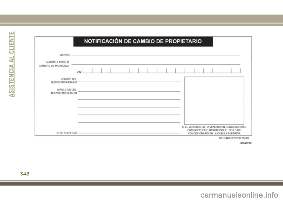 JEEP CHEROKEE 2018  Manual de Empleo y Cuidado (in Spanish) ASISTENCIA AL CLIENTE
348 