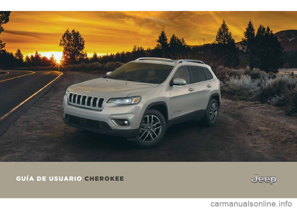 JEEP CHEROKEE 2019  Manual de Empleo y Cuidado (in Spanish)  GUÍA DE USUARIO CHEROKEE  