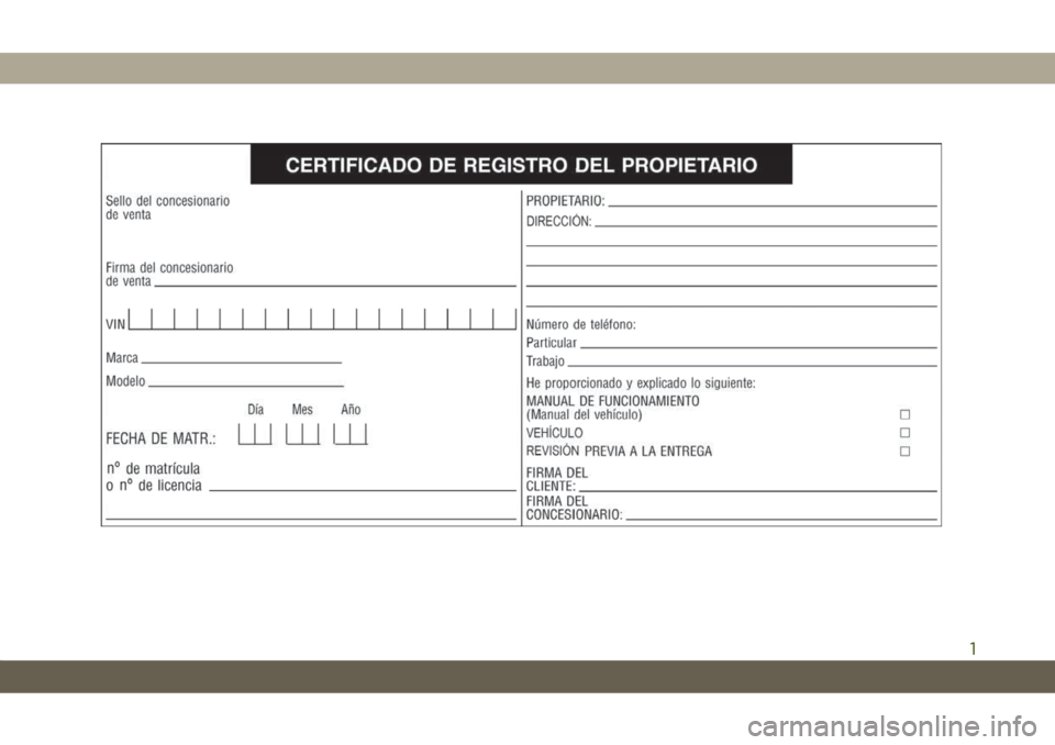 JEEP CHEROKEE 2019 Manual de Empleo y Cuidado (in Spanish) 1 JEEP CHEROKEE 2019 Manual de Empleo y Cuidado (in Spanish) 1