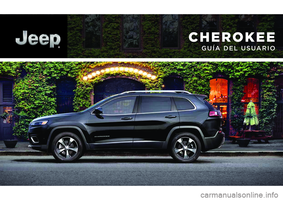 JEEP CHEROKEE 2020 Manual de Empleo y Cuidado (in Spanish) CHEROKEE
GUÍA DEL USUARIO JEEP CHEROKEE 2020 Manual de Empleo y Cuidado (in Spanish) CHEROKEE
GUÍA DEL USUARIO