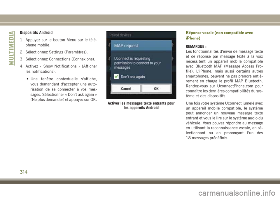 JEEP CHEROKEE 2018 Notice dentretien (in French) Dispositifs Android
1. Appuyez sur le bouton Menu sur le télé-
phone mobile.
2. Sélectionnez Settings (Paramètres).
3. Sélectionnez Connections (Connexions).
4. Activez « Show Notifications » ( JEEP CHEROKEE 2018 Notice dentretien (in French) Dispositifs Android
1. Appuyez sur le bouton Menu sur le télé-
phone mobile.
2. Sélectionnez Settings (Paramètres).
3. Sélectionnez Connections (Connexions).
4. Activez « Show Notifications » (