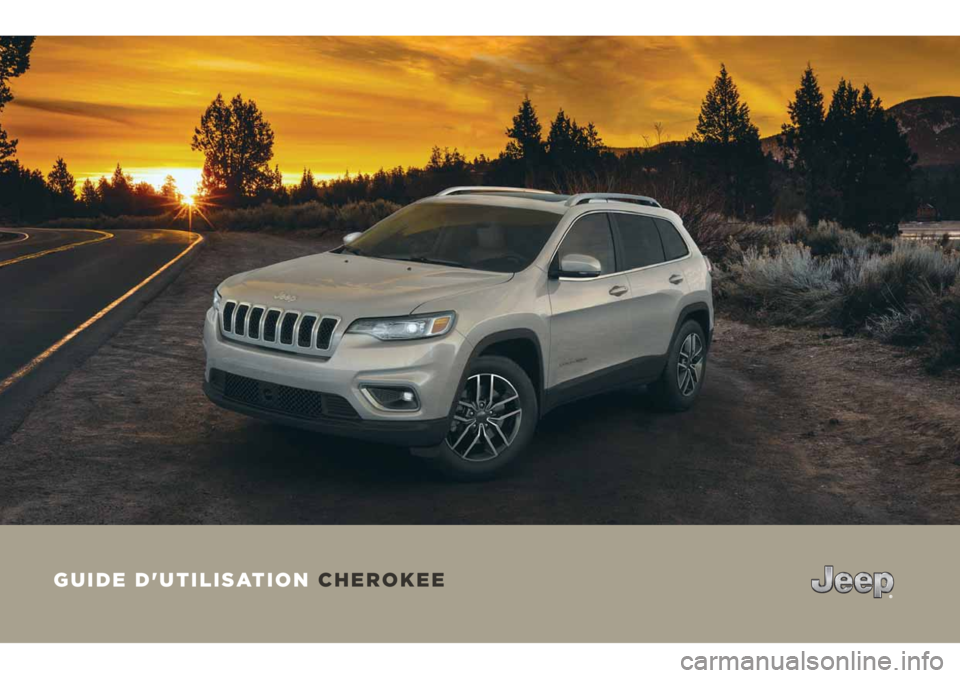 JEEP CHEROKEE 2019  Notice dentretien (in French)  GUIDE D'UTILISATION CHEROKEE  