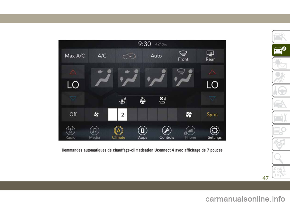 JEEP CHEROKEE 2019  Notice dentretien (in French) Commandes automatiques de chauffage-climatisation Uconnect 4 avec affichage de 7 pouces
47 