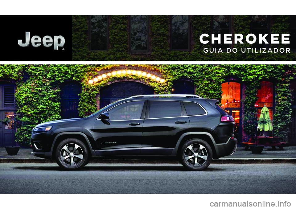 JEEP CHEROKEE 2020  Manual de Uso e Manutenção (in Portuguese) CHEROKEE
GUIA DO UTILIZADOR 