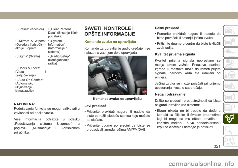 JEEP CHEROKEE 2019 Knjižica za upotrebu i održavanje (in Serbian) • „Brakes“ (Kočnice) • „Clear Personal
Data“ (Brisanje ličnih
podataka)
• „Mirrors & Wipers“
(Ogledala i brisači) —
ako je u opremi• „System
Information“
(Informacije o
si JEEP CHEROKEE 2019 Knjižica za upotrebu i održavanje (in Serbian) • „Brakes“ (Kočnice) • „Clear Personal
Data“ (Brisanje ličnih
podataka)
• „Mirrors & Wipers“
(Ogledala i brisači) —
ako je u opremi• „System
Information“
(Informacije o
si
