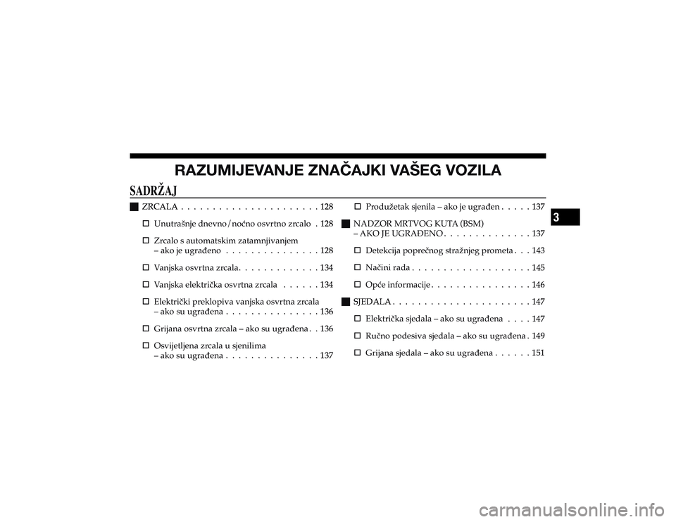 JEEP CHEROKEE 2018  Knjižica s uputama za uporabu i održavanje (in Croatian) �9�(�A�<�4�0�1�,�=�(�5�1�,��A�5�(Õ�(�1�2�0��=�(�÷�,�.��=�6�A�0�3�(
�
�J 
  !                       
9 : "�
�† �8�Q�X�W�U�D�å�Q�M�H��G�Q�H�Y�Q�R��Q�R�þ�Q�R��R�