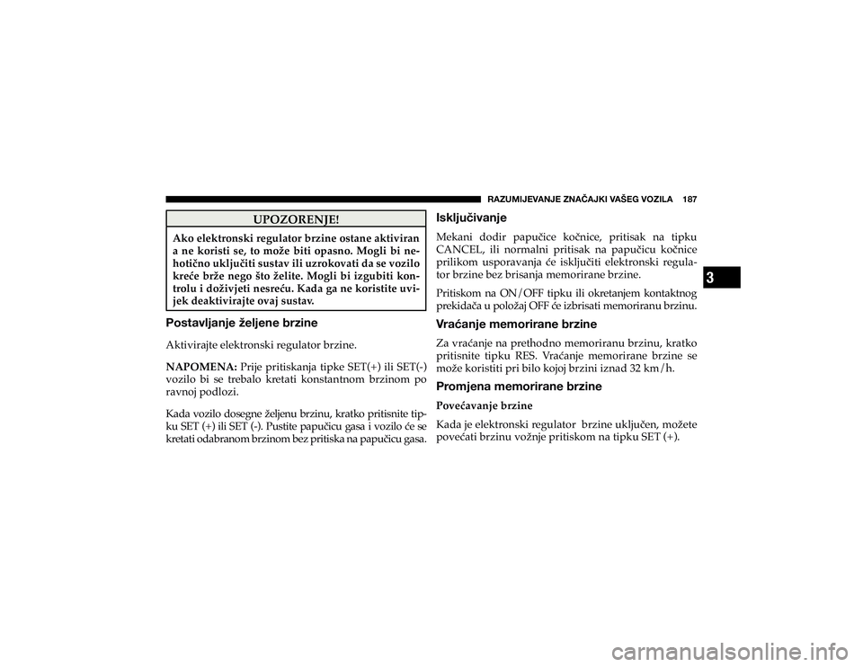 JEEP CHEROKEE 2019  Knjižica s uputama za uporabu i održavanje (in Croatian) 3
�9�(�A�<�4�0�1�,�=�(�5�1�,��A�5�(Õ�(�1�2�0��=�(�÷�,�.��=�6�A�0�3�(�������
�8�3�2�=�2�5�(�1�-�(�
�$�N�R��H�O�H�N�W�U�R�Q�V�N�L��U�H�J�X�O�D�W�R�U��E�U�]�L�Q�H��R�V�W�D�Q�H��D�N�W�L