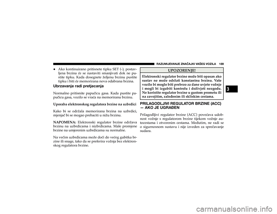JEEP CHEROKEE 2019  Knjižica s uputama za uporabu i održavanje (in Croatian) 3
�9�(�A�<�4�0�1�,�=�(�5�1�,��A�5�(Õ�(�1�2�0��=�(�÷�,�.��=�6�A�0�3�(������� 
+ �$�N�R� �N�R�Q�W�L�Q�X�L�U�D�Q�R� �S�U�L�W�L�V�Q�H�W�H� �W�L�S�N�X� �6�(�7� ����� �S�R�V�W�D�Y
#
�