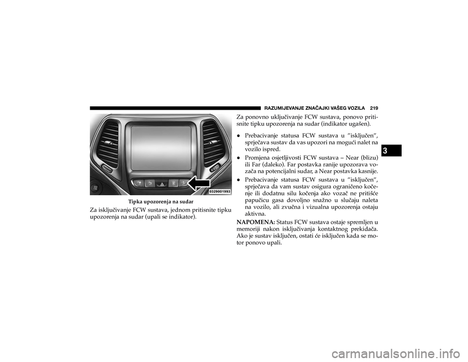 JEEP CHEROKEE 2019  Knjižica s uputama za uporabu i održavanje (in Croatian) 3
�9�(�A�<�4�0�1�,�=�(�5�1�,��A�5�(Õ�(�1�2�0��=�(�÷�,�.��=�6�A�0�3�(������� 
�7�L�S�N�D��X�S�R�]�R�U�H�Q�M�D��Q�D��V�X�G�D�U
�=�D��L�V�N�O�M�X��L�Y�D�Q�M�H��)�&�:��V�X�V�W�D�Y�D��