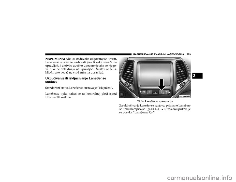 JEEP CHEROKEE 2019  Knjižica s uputama za uporabu i održavanje (in Croatian) 3
�9�(�A�<�4�0�1�,�=�(�5�1�,��A�5�(Õ�(�1�2�0��=�(�÷�,�.��=�6�A�0�3�(�������
�1�$�3�2�0�(�1�$�� �$�N�R� �V�H� �]�D�G�R�Y�R�O�M�H� �R�G�J�R�Y�D�U�D�M�X�þ�L� �X�Y�M�H�W�L��
�/�D�Q�H