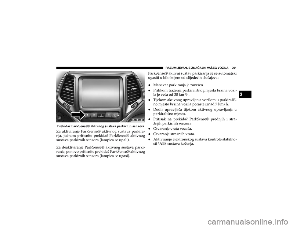 JEEP CHEROKEE 2019  Knjižica s uputama za uporabu i održavanje (in Croatian) 3
�9�(�A�<�4�0�1�,�=�(�5�1�,��A�5�(Õ�(�1�2�0��=�(�÷�,�.��=�6�A�0�3�(�������
�3�U�H�N�L�G�D���3�D�U�N�6�H�Q�V�H�Š��D�N�W�L�Y�Q�R�J��V�X�V�W�D�Y�D��S�D�U�N�L�U�Q�L�K��V�H�Q�]�R�U�D�=