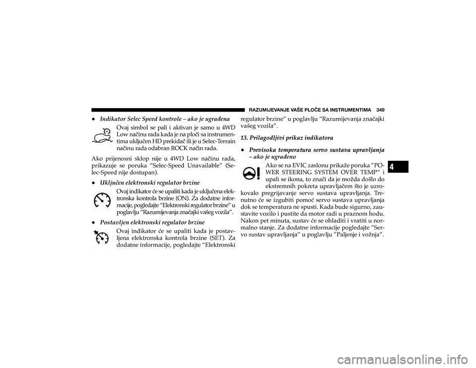 JEEP CHEROKEE 2019  Knjižica s uputama za uporabu i održavanje (in Croatian) 4
�9�(�A�<�4�0�1�,�=�(�5�1�,��=�(�÷�,��7�3�6Õ�,��:�(��0�5�:�;�9�<�4�,�5�;�0�4�(������� 
+ �,�Q�G�L�N�D�W�R�U��6�H�O�H�F��6�S�H�H�G��N�R�Q�W�U�R�O�H��²��D�N�R��M�H��X�J�U�Dp�H�Q�