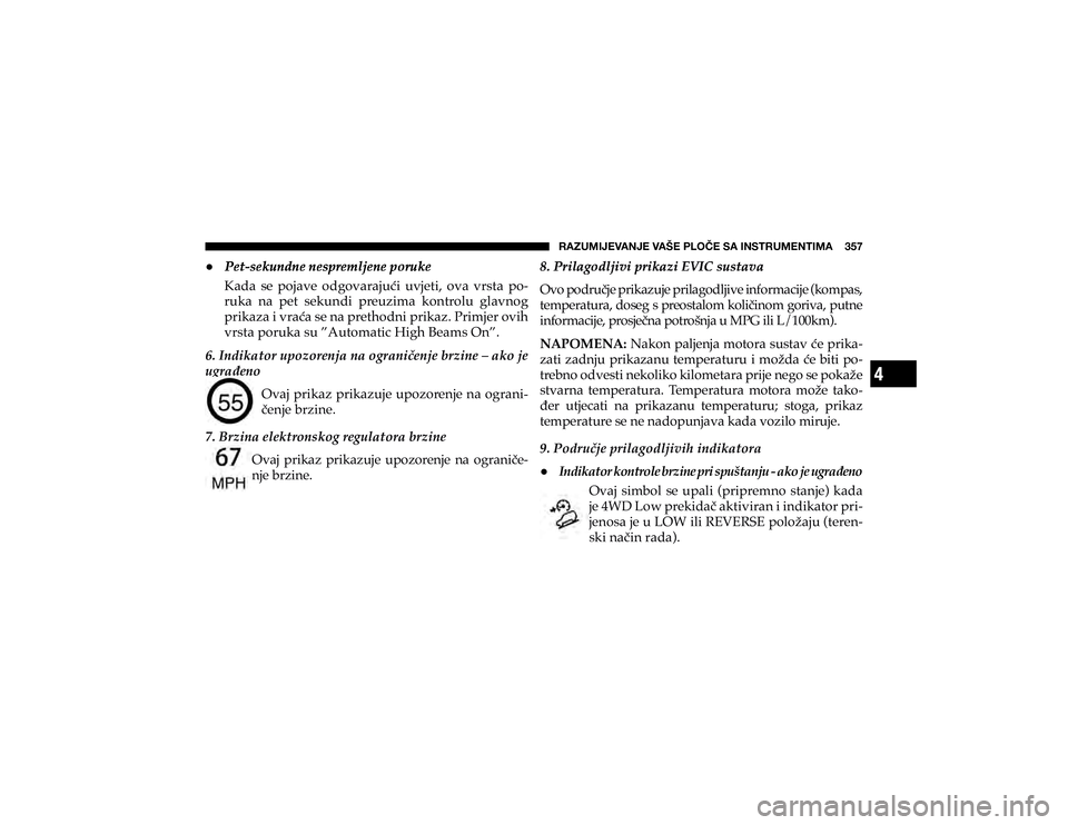 JEEP CHEROKEE 2019  Knjižica s uputama za uporabu i održavanje (in Croatian) 4
�9�(�A�<�4�0�1�,�=�(�5�1�,��=�(�÷�,��7�3�6Õ�,��:�(��0�5�:�;�9�<�4�,�5�;�0�4�(�������
+
„
K
G …
F K
q g D
b D K D K F _ ` K ^
I J
K D K _ h ` g
q K�.�D�G�D� �V�H� �S�R�M�D�Y�H� 