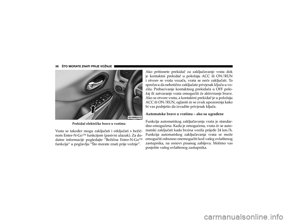JEEP CHEROKEE 2019  Knjižica s uputama za uporabu i održavanje (in Croatian) 36    ŠTO MORATE ZNATI PRIJE VOŽNJE
�3�U�H�N�L�G�D���H�O�H�N�W�U�L��N�H��E�U�D�Y�H��X��Y�U�D�W�L�P�D
�9�U�D�W�D� �V�H� �W�D�N�Rp�H�U� �P�R�J�X� �]�D�N�O�M�X��D�W�L� �L� �R�W�N�O�M�X��