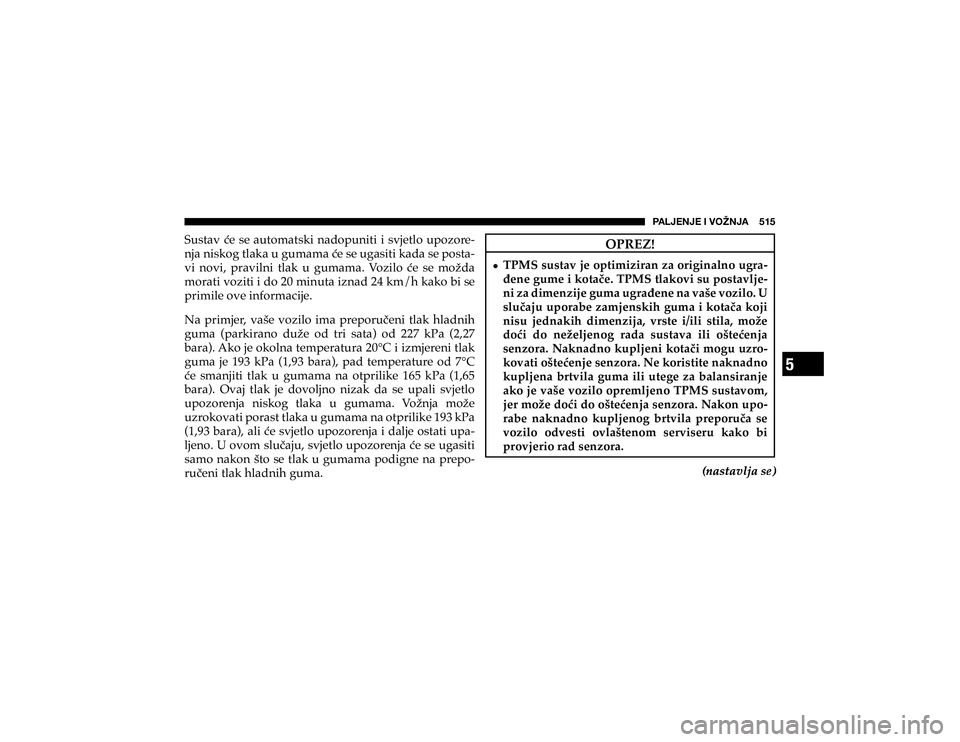 JEEP CHEROKEE 2020  Knjižica s uputama za uporabu i održavanje (in Croatian) 5
�7�(�3�1�,�5�1�,��0��=�6�ù�5�1�(�������
�6�X�V�W�D�Y� �þ�H� �V�H� �D�X�W�R�P�D�W�V�N�L� �Q�D�G�R�S�X�Q�L�W�L� �L� �V�Y�M�H�W�O�R� �X�S�R�]�R�U�H
#
�Q�M�D��Q�L�V�N�R�J��W�O�D�N�D�