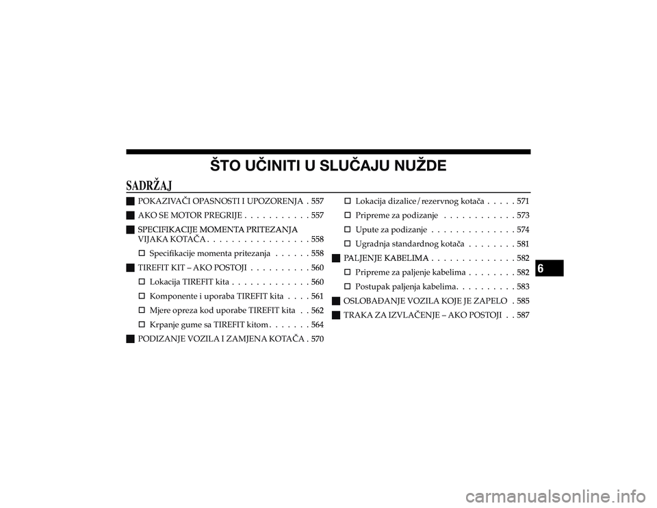 JEEP CHEROKEE 2019  Knjižica s uputama za uporabu i održavanje (in Croatian) �÷�;�6��<Õ�0�5�0�;�0��<��:�3�<Õ�(�1�<��5�<�ù�+�,
�
�J �3�2�.�$�=�,�9�$�ÿ�,��2�3�$�6�1�2�6�7�,��,��8�3�2�=�2�5�(�1�-�$

  
�
�J �$�.�2��6�(��0�2�7�2�5��3�5�(�*�5�,�-�(
     